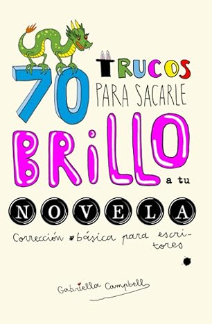 70 trucos para sacarle brillo a tu novela